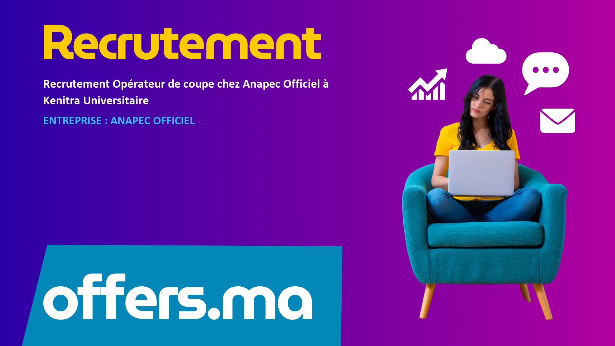Recrutement Opérateur de coupe chez Anapec Officiel à Kenitra Universitaire